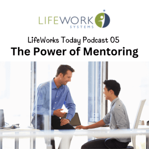 Thumbnail of LifeWorks Today Podcast 05