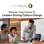 Thumbnail of LifeWorks Today Podcast 10