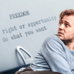 Freedom is our greatest fear